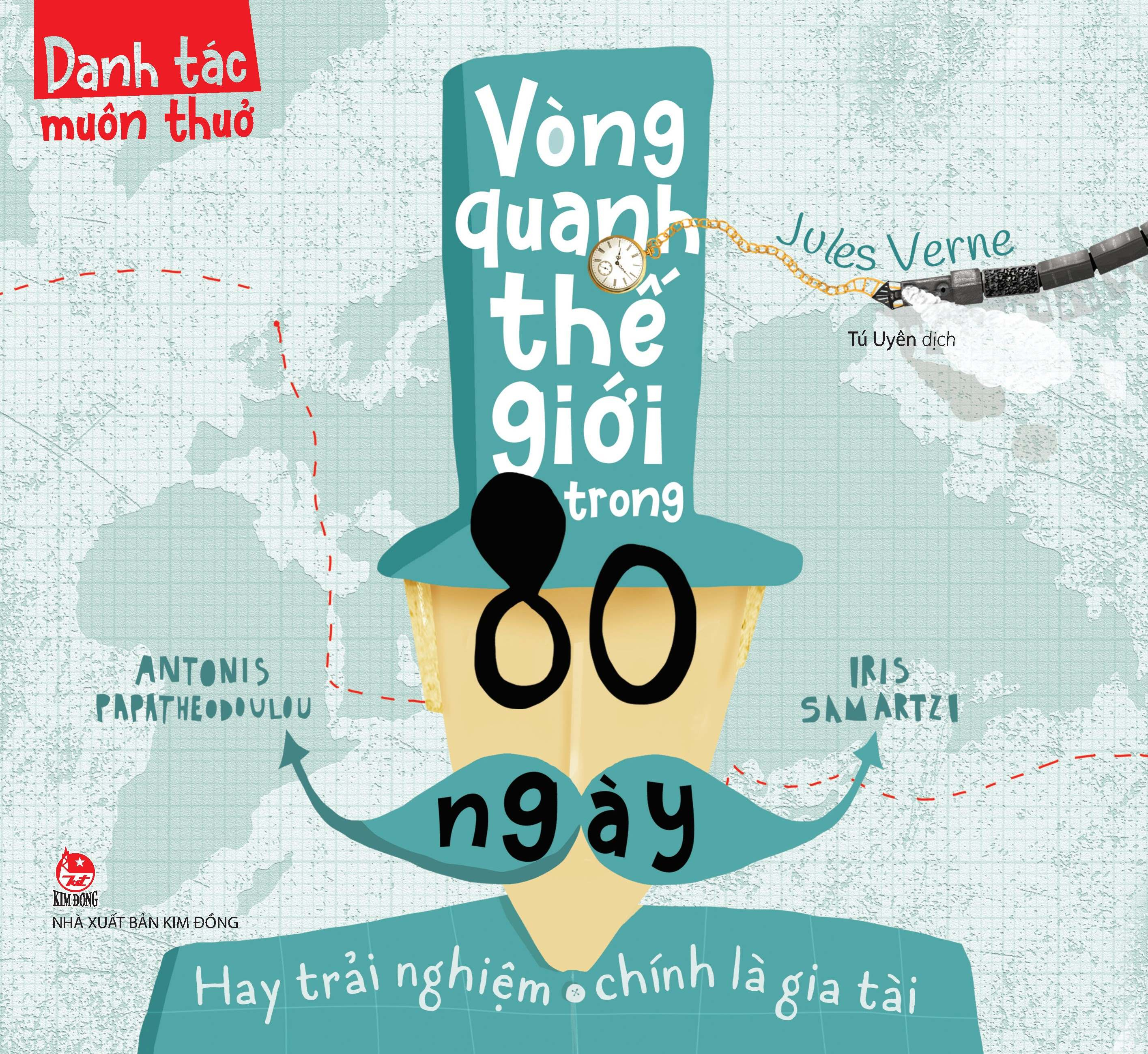 danh tác muôn thuở - vòng quanh thế giới trong 80 ngày hay trải nghiệm chính là gia tài