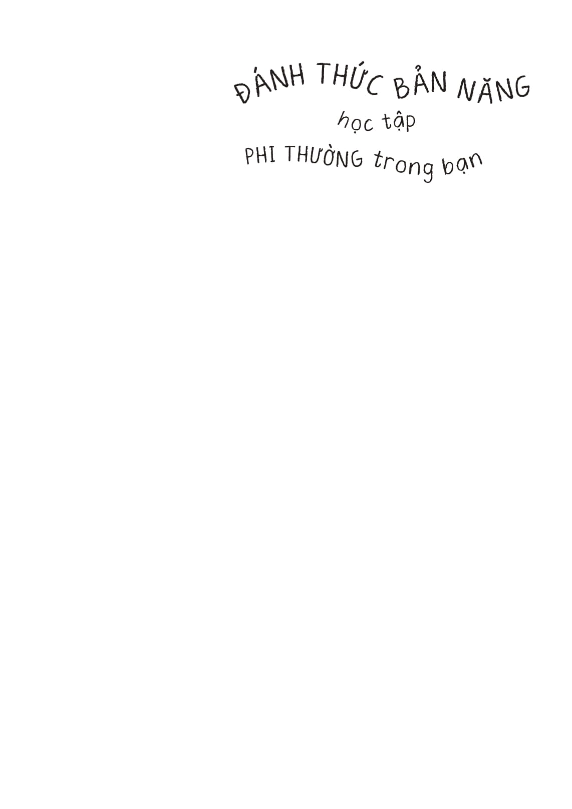 đánh thức bản năng học tập phi thường trong bạn - phương pháp thao túng não bộ để học tập nhàn tênh nhưng vẫn không ngừng tiến bộ