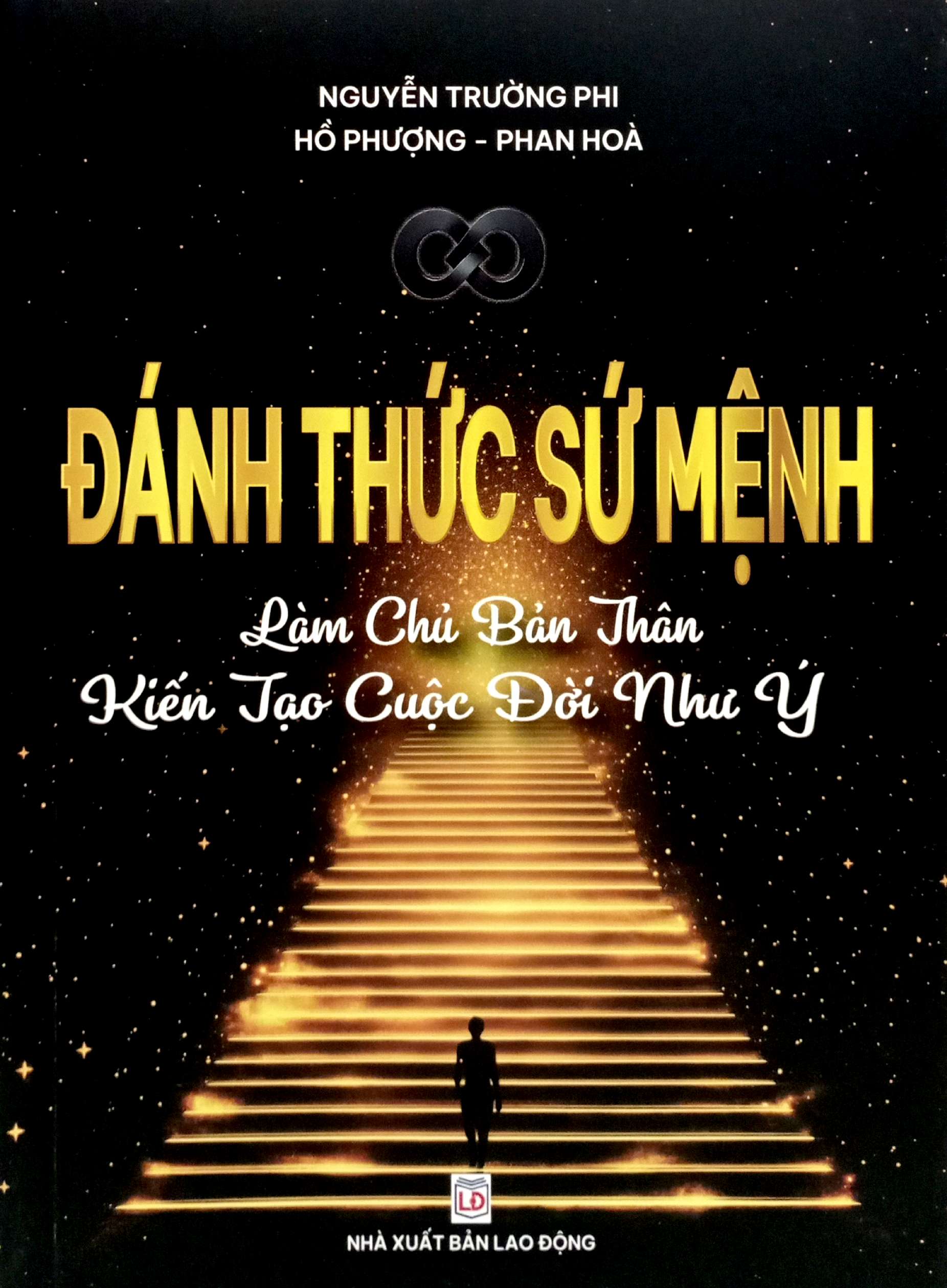 Danh Thuc Su Menh - Lam Chu Ban Than - Kien Tao Cuoc Doi Nhu Y
