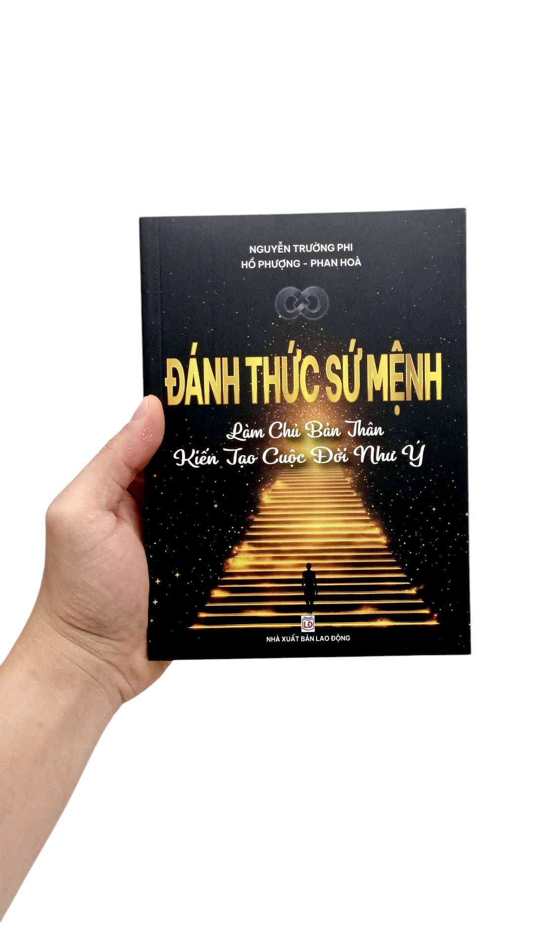 Danh Thuc Su Menh - Lam Chu Ban Than - Kien Tao Cuoc Doi Nhu Y