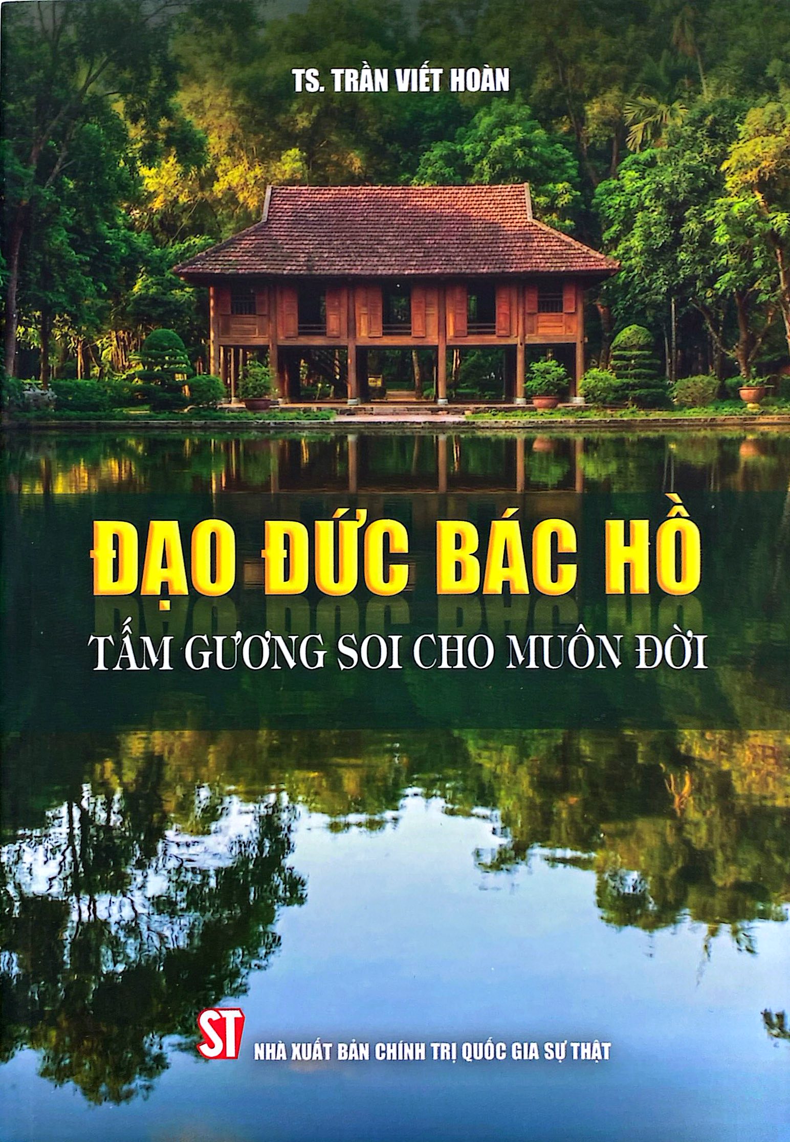 Đạo Đức Bác Hồ - Tấm Gương Soi Cho Muôn Đời