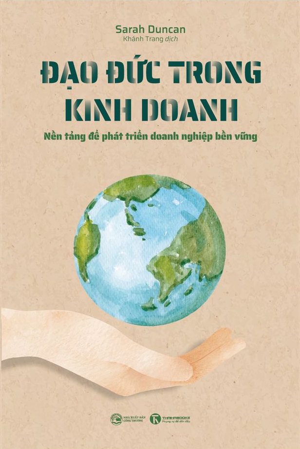 đạo đức trong kinh doanh - nền tảng để phát triển doanh nghiệp bền vững