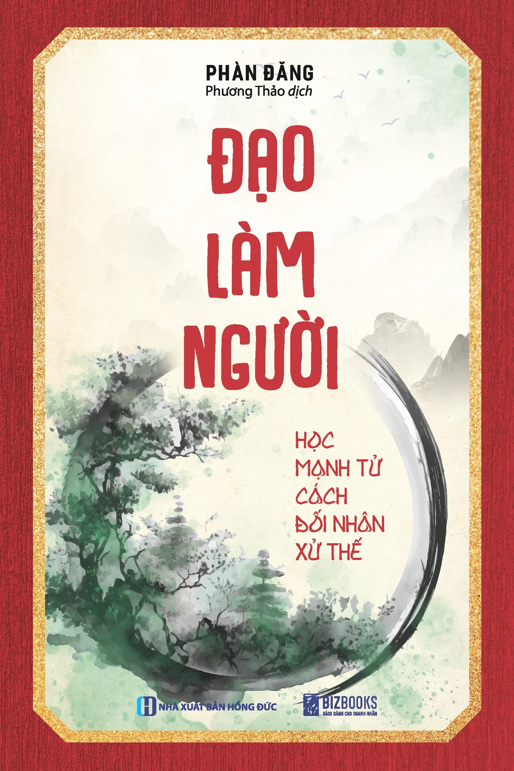 Đạo Làm Người - Học Mạnh Tử Cách Đối Nhân Xử Thế (Tái Bản 2025)