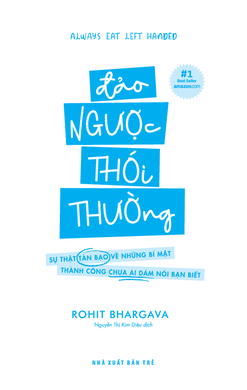 đảo ngược thói thường - sự thật tàn bạo về những bí mật thành công chưa ai dám nói bạn biết