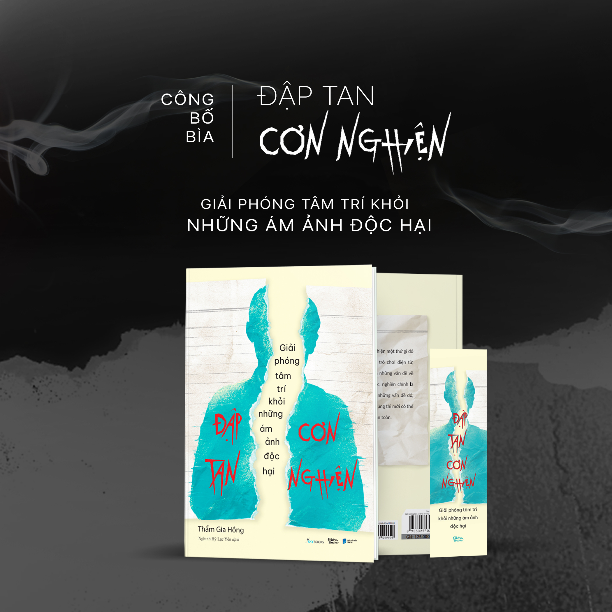 đập tan cơn nghiện - giải phóng tâm trí khỏi những ám ảnh độc hại