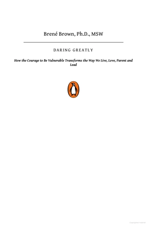 daring greatly: how the courage to be vulnerable transforms the way we live, love, parent, and lead