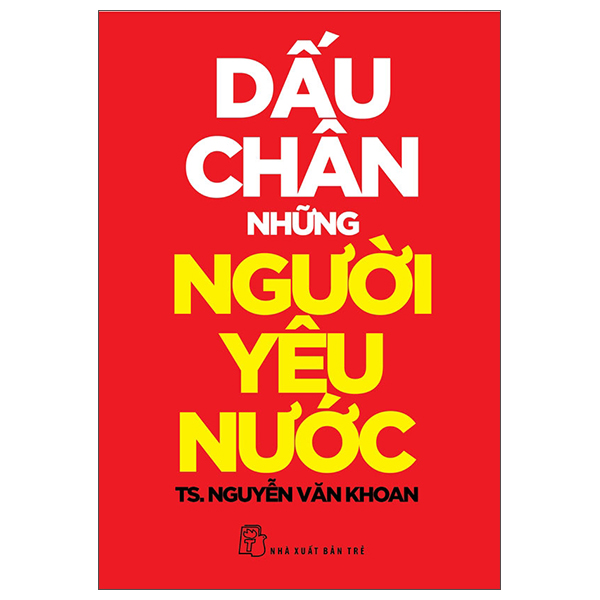 Dau Chan Nhung Nguoi Yeu Nuoc