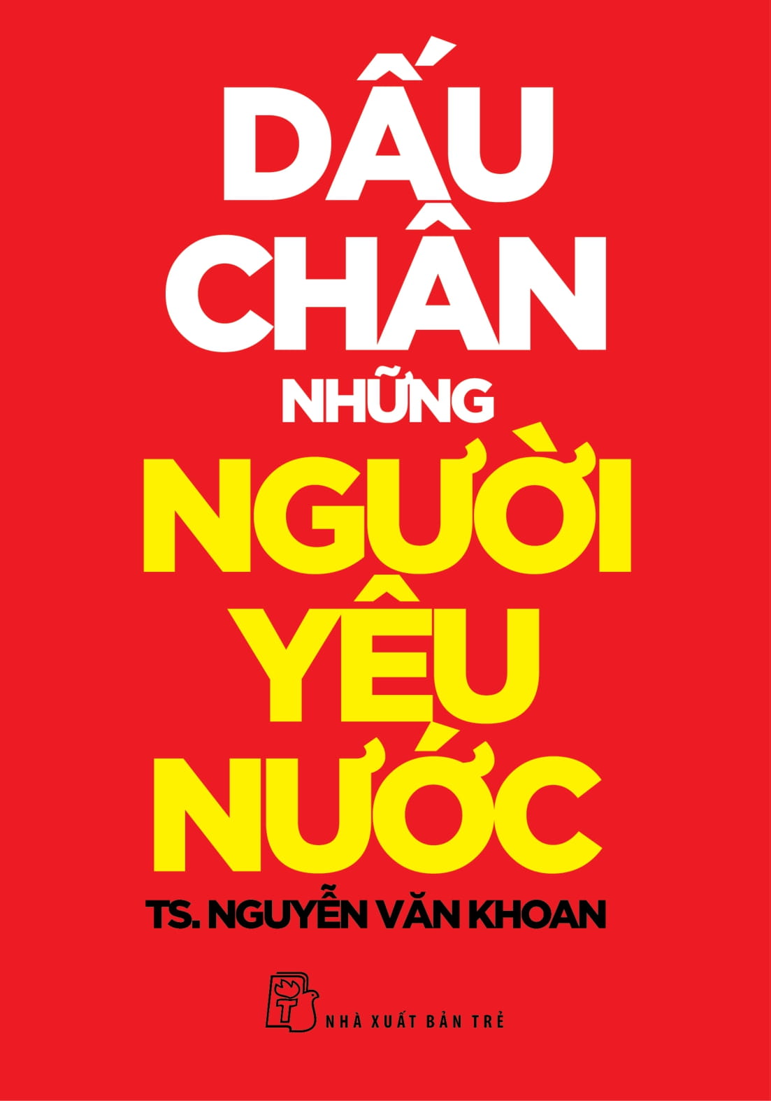 Dau Chan Nhung Nguoi Yeu Nuoc