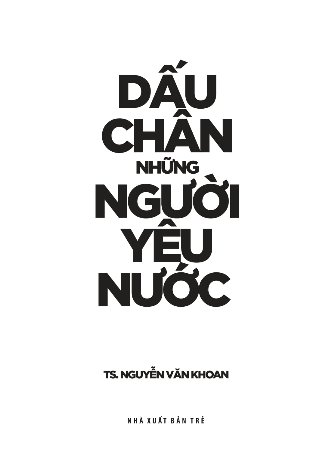 Dau Chan Nhung Nguoi Yeu Nuoc