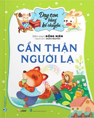 dạy con bằng kể chuyện - cẩn thận người lạ