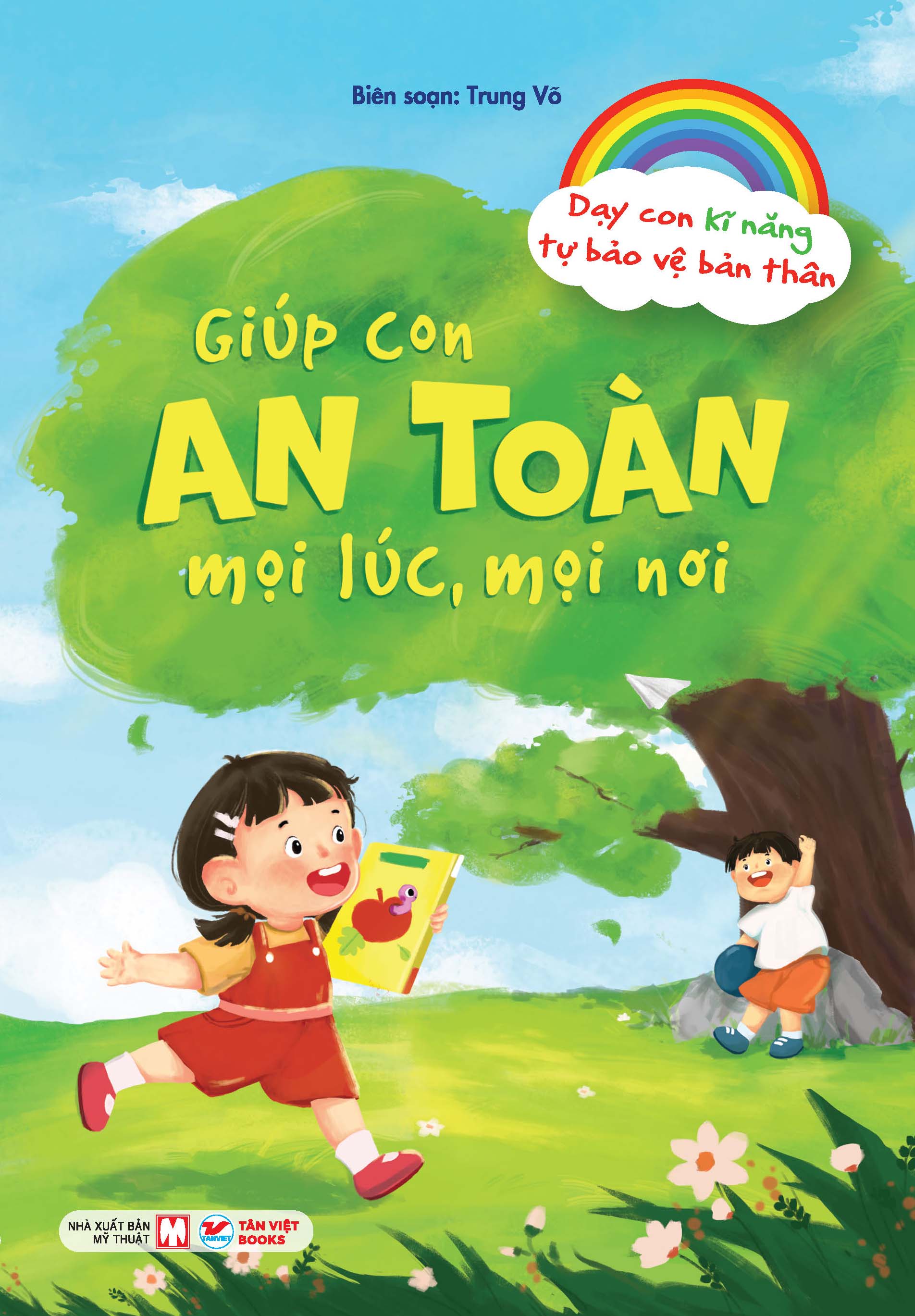 Day Con Ki Nang Tu Bao Ve Ban Than - Giup Con An Toan Moi Luc, Moi Noi