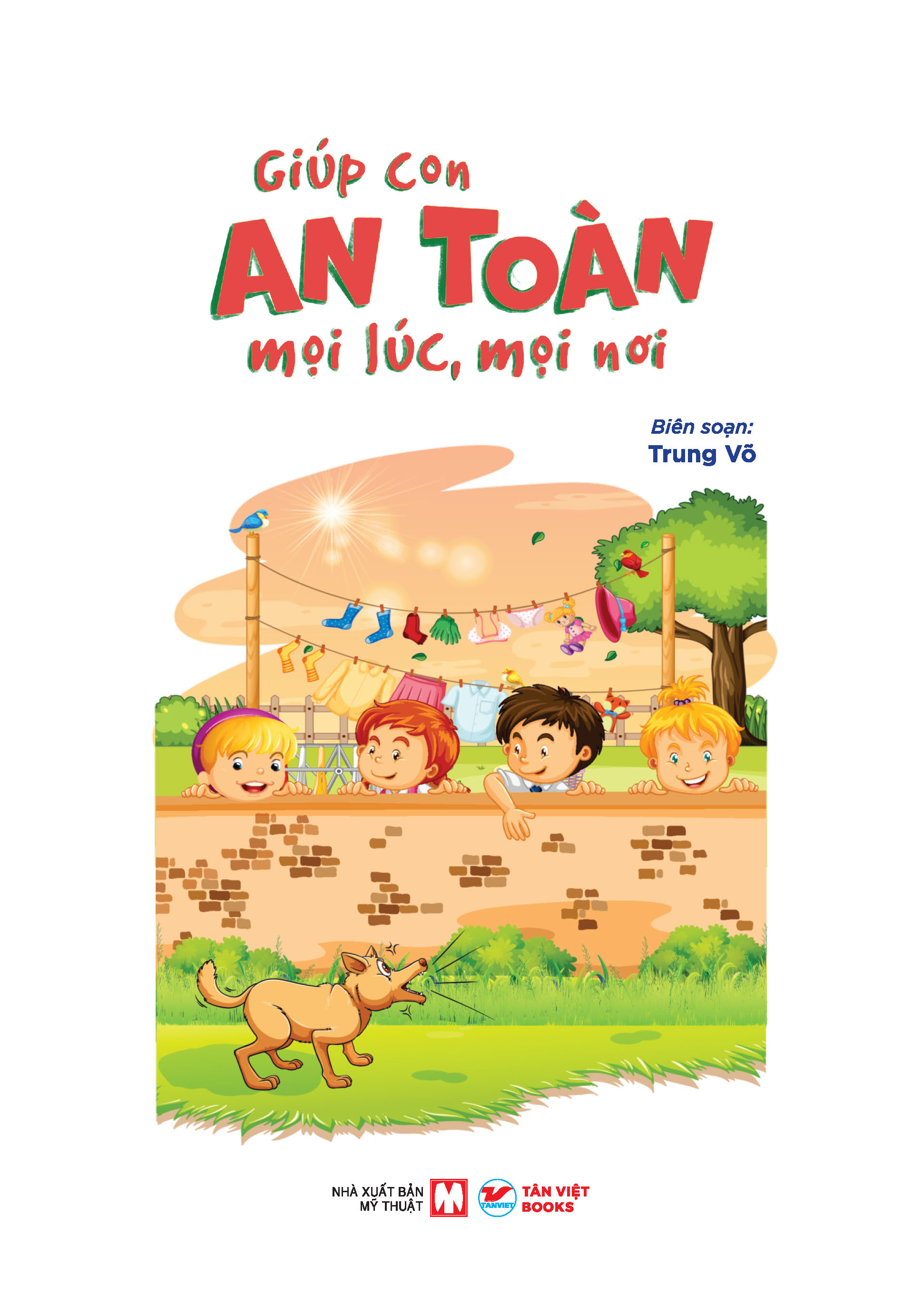 Day Con Ki Nang Tu Bao Ve Ban Than - Giup Con An Toan Moi Luc, Moi Noi