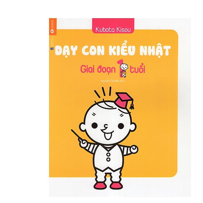 dạy con kiểu nhật - giai đoạn 1 tuổi (tái bản 2021)