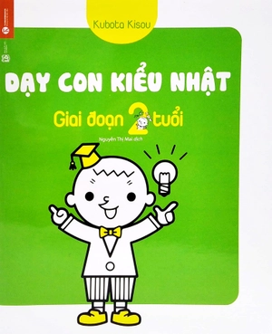 dạy con kiểu nhật - giai đoạn trẻ 2 tuổi (tái bản 2022)