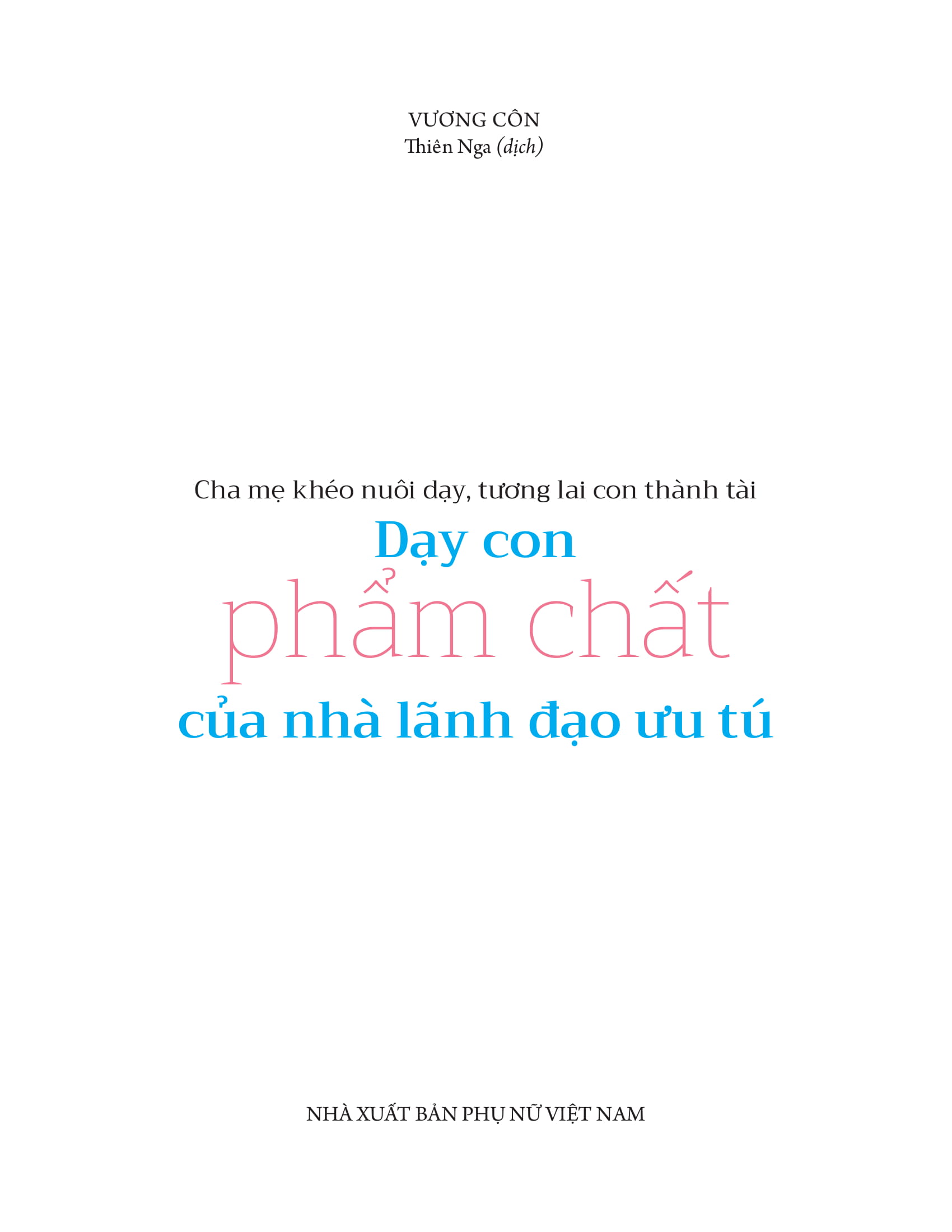 dạy con phẩm chất của nhà lãnh đạo ưu tú
