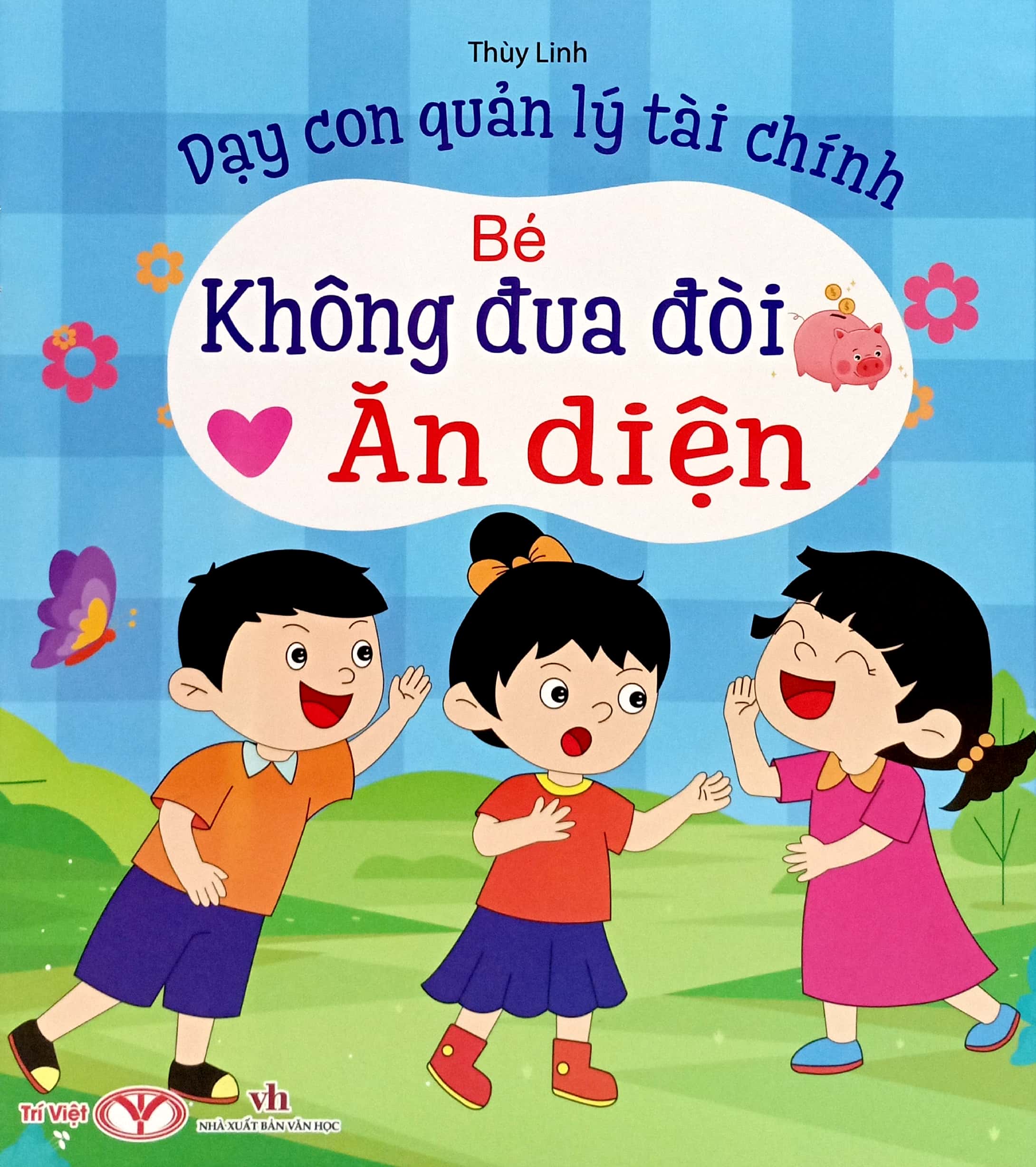 dạy con quản lý tài chính - bé không đua đòi ăn diện