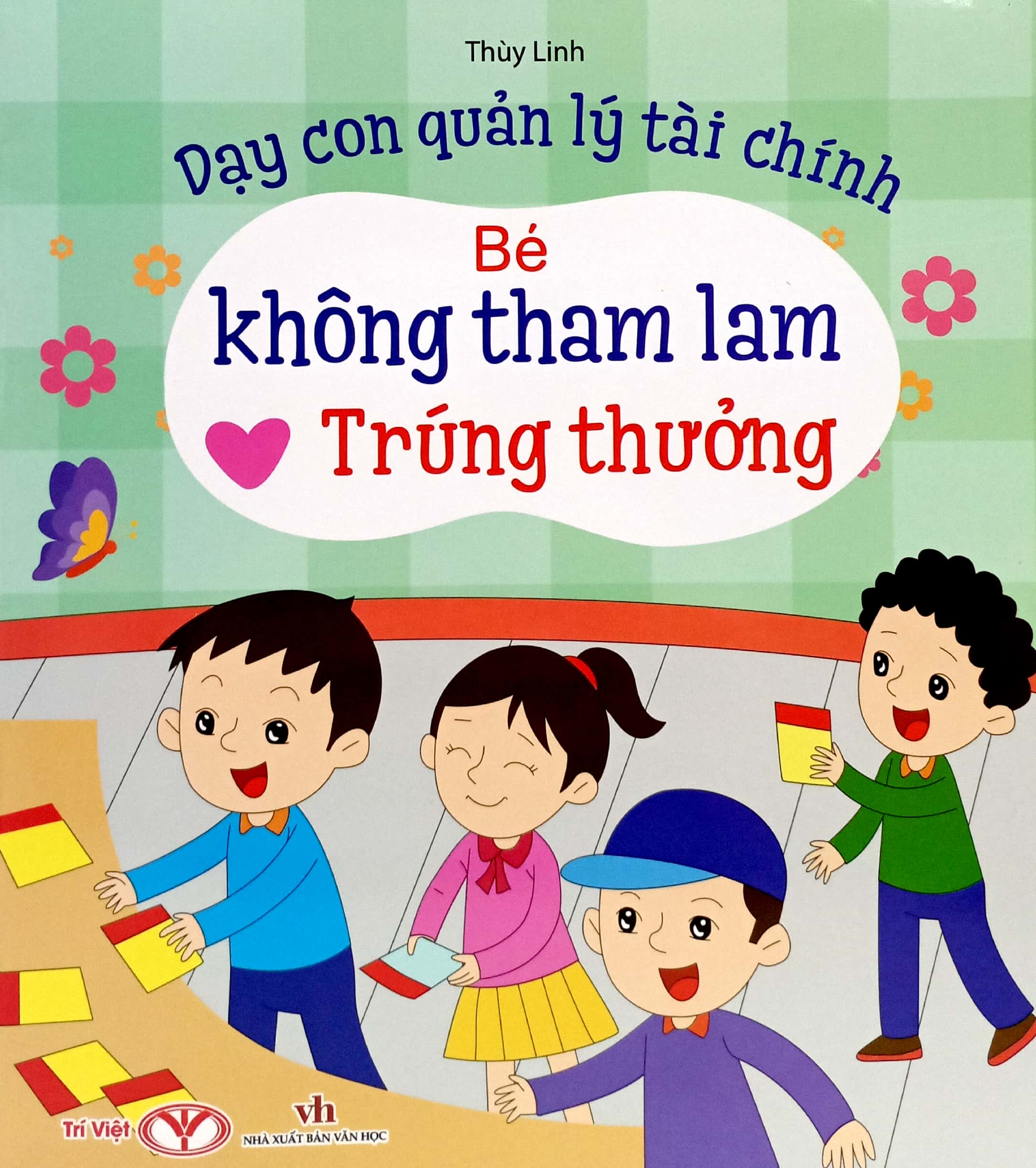 dạy con quản lý tài chính - bé không tham lam trúng thưởng