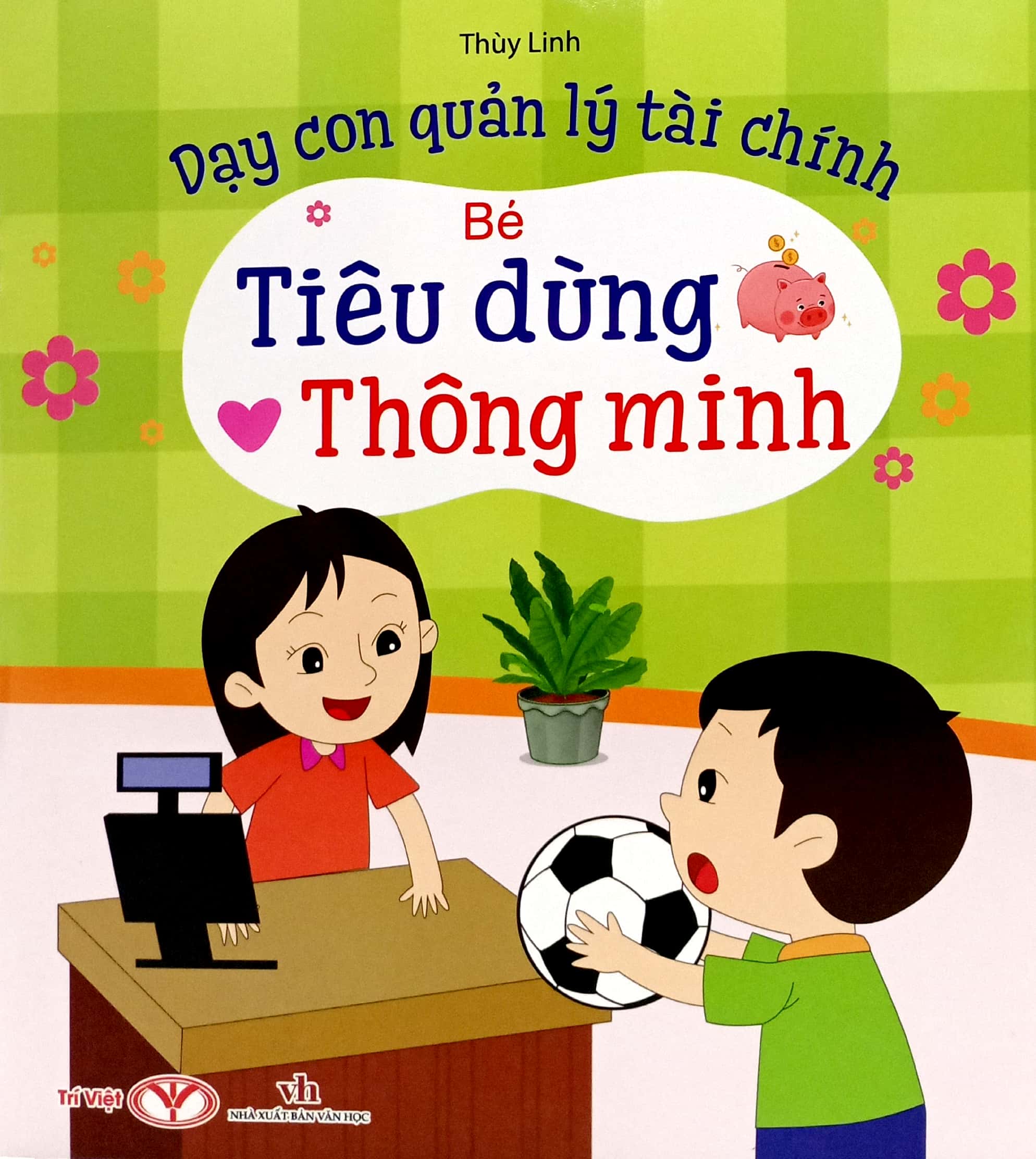 dạy con quản lý tài chính - bé tiêu dùng thông minh