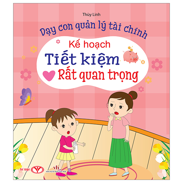 dạy con quản lý tài chính - kế hoạch tiết kiệm rất quan trọng