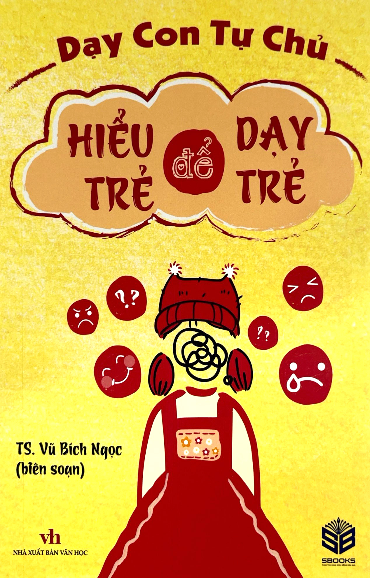 dạy con tự chủ - hiểu trẻ để dạy trẻ