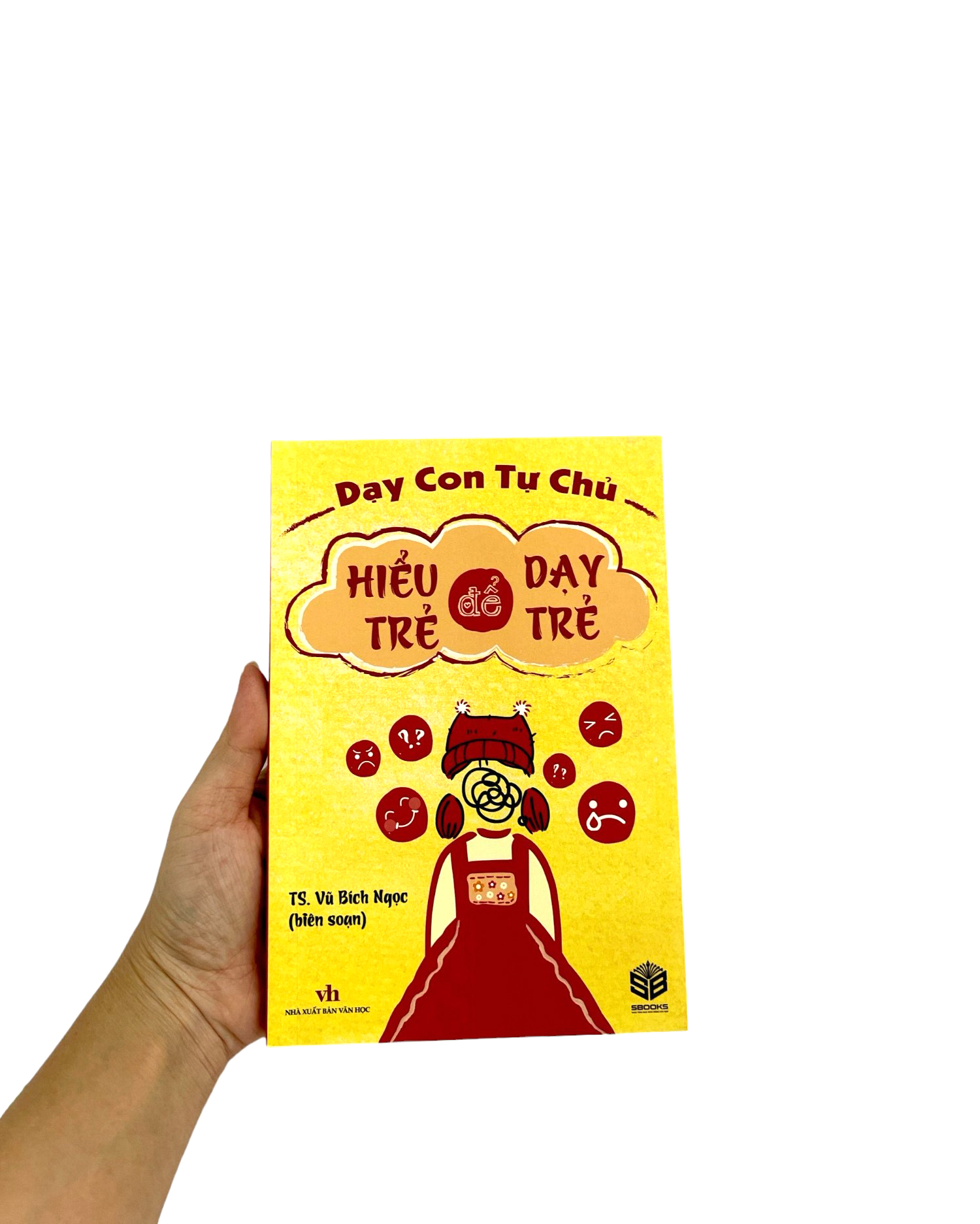 dạy con tự chủ - hiểu trẻ để dạy trẻ