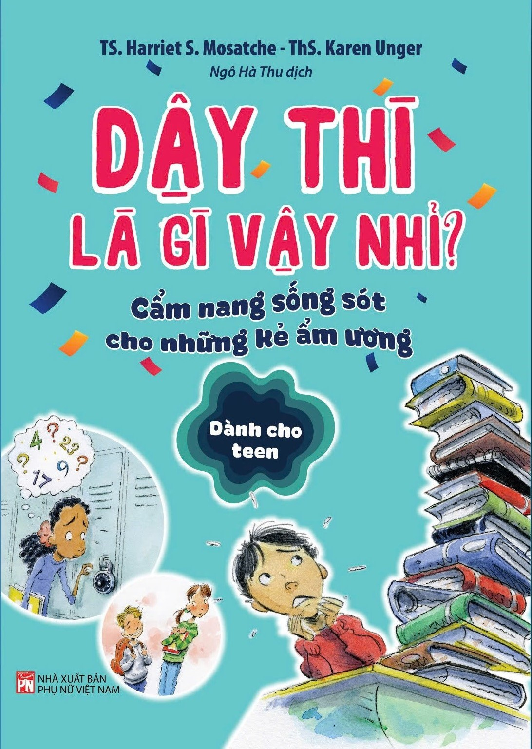 dậy thì là gì vậy nhỉ? - cẩm nang sống sót cho những kẻ ẩm ương - dành cho teen