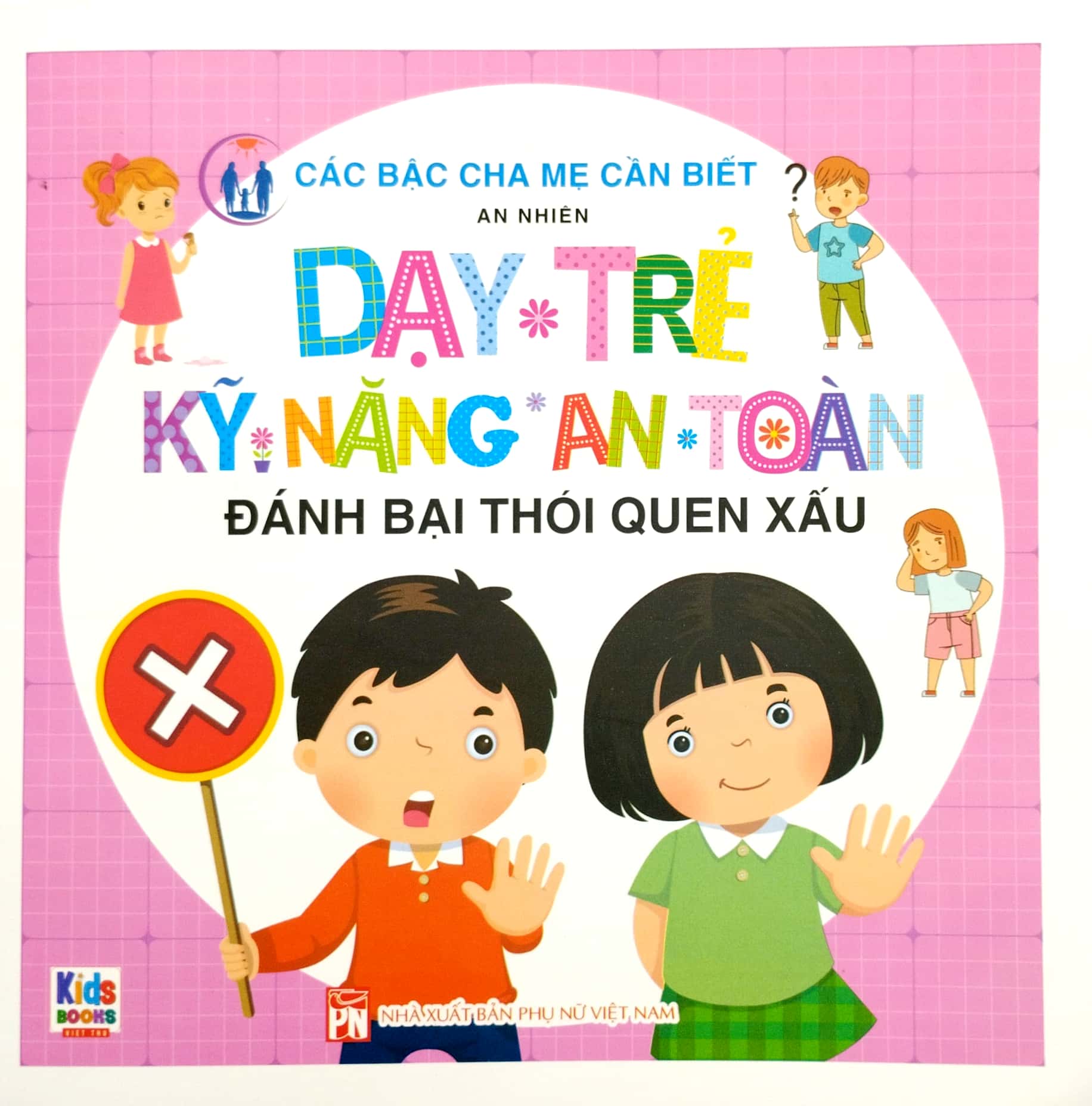 dạy trẻ kỹ năng an toàn - đánh bại thói quen xấu