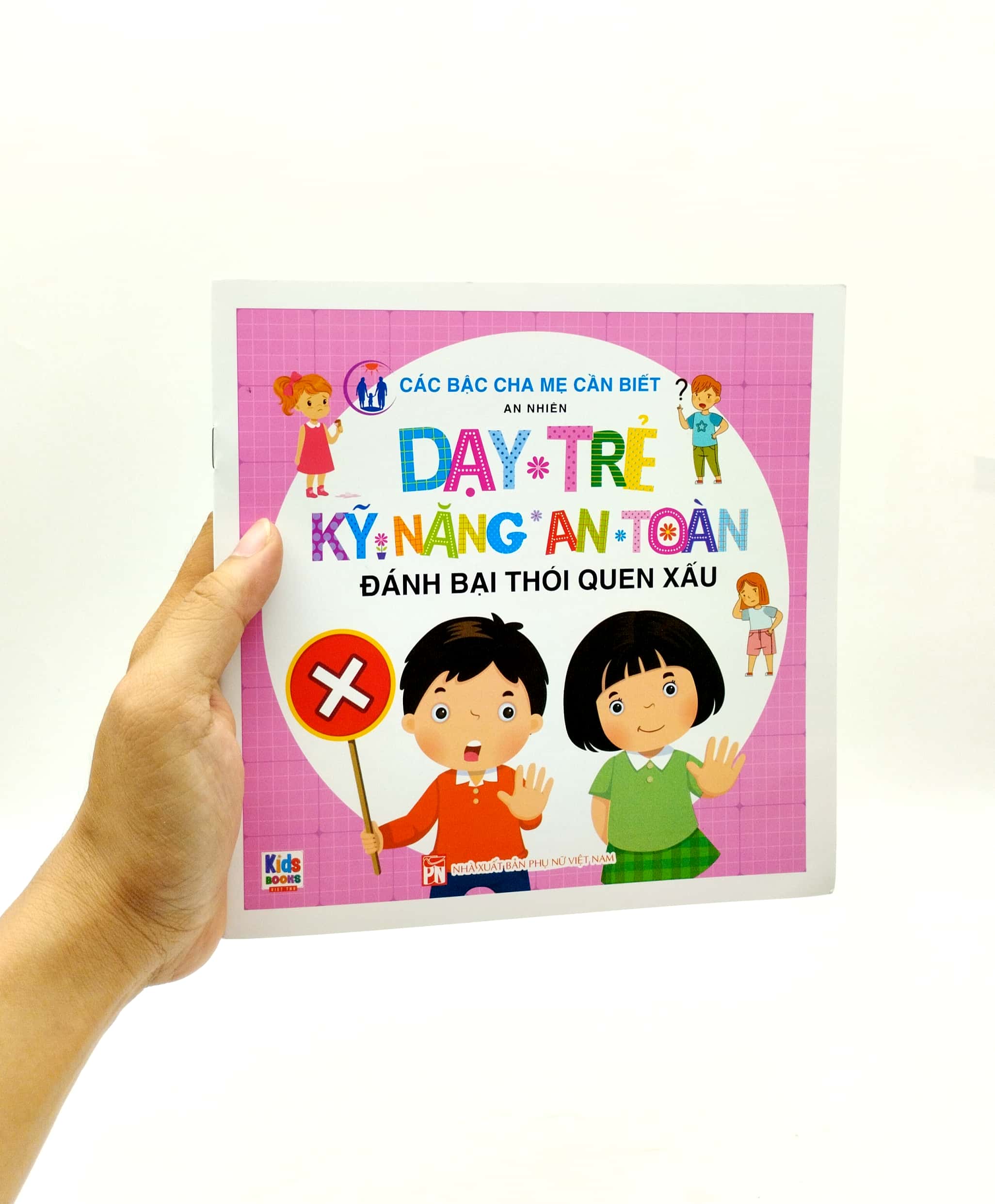 dạy trẻ kỹ năng an toàn - đánh bại thói quen xấu