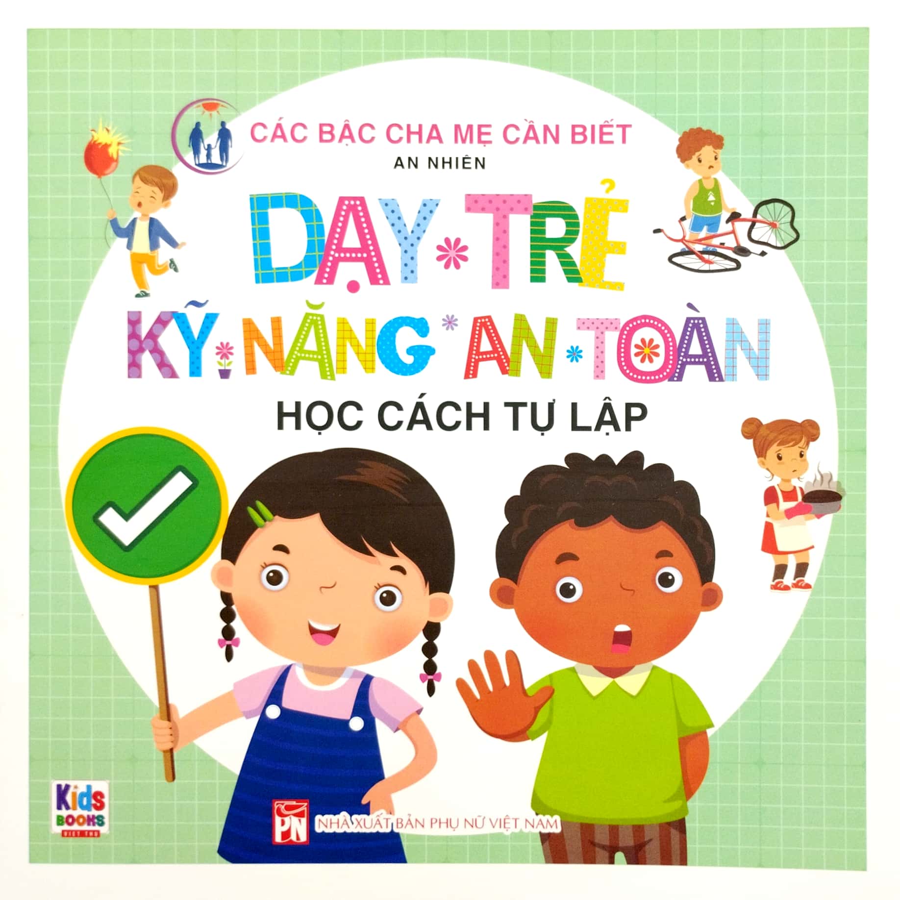 dạy trẻ kỹ năng an toàn - học cách tự lập