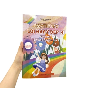 dạy trẻ nói lời hay ý đẹp 4 - điều ước gửi hoa nguyện cầu