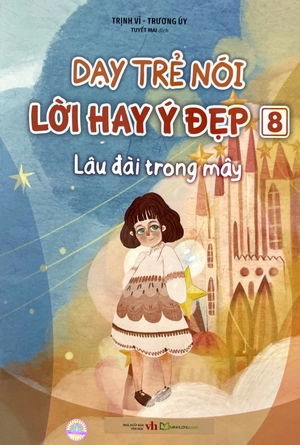 dạy trẻ nói lời hay ý đẹp 8 - lâu đài trong mây