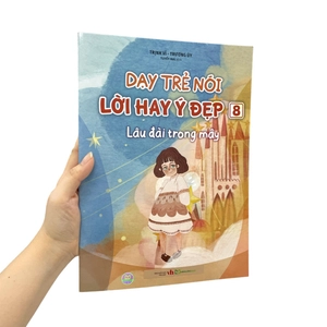 dạy trẻ nói lời hay ý đẹp 8 - lâu đài trong mây