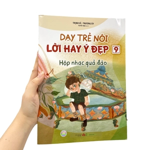dạy trẻ nói lời hay ý đẹp 9 - hộp nhạc quả đào