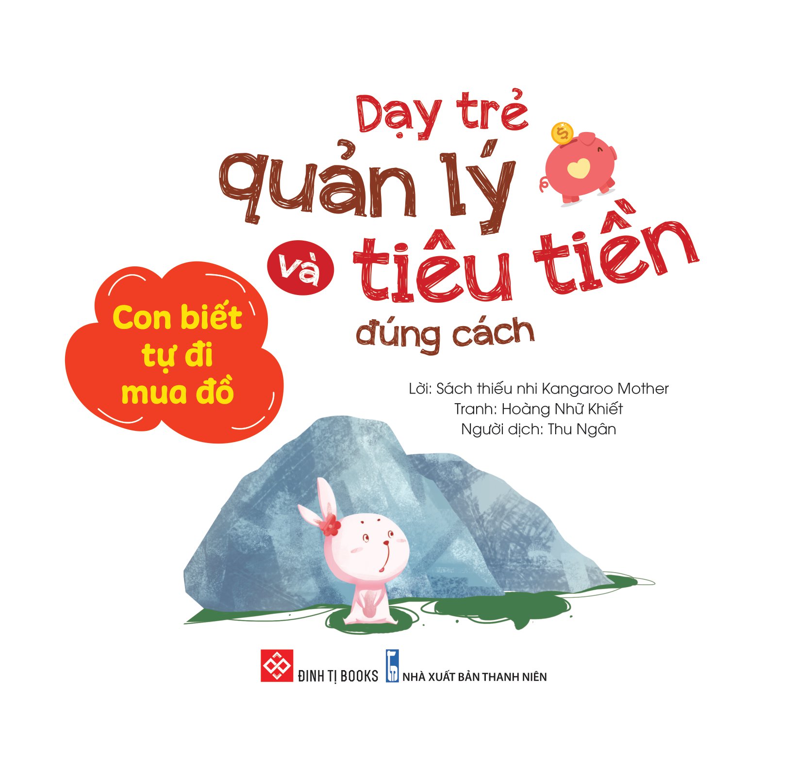 dạy trẻ quản lý và tiêu tiền đúng cách - con biết tự đi mua đồ