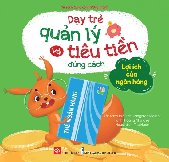 dạy trẻ quản lý và tiêu tiền đúng cách - lợi ích của ngân hàng