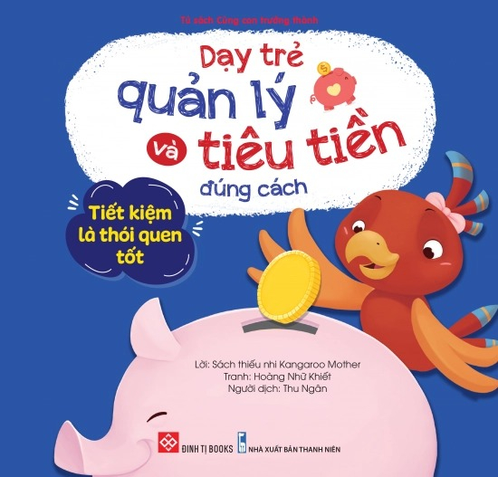 dạy trẻ quản lý và tiêu tiền đúng cách - tiết kiệm là thói quen tốt
