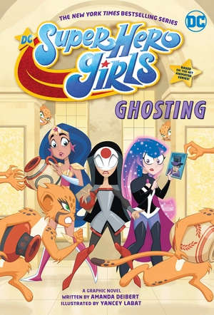 dc super hero girls: ghosting