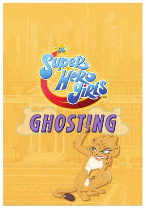 dc super hero girls: ghosting