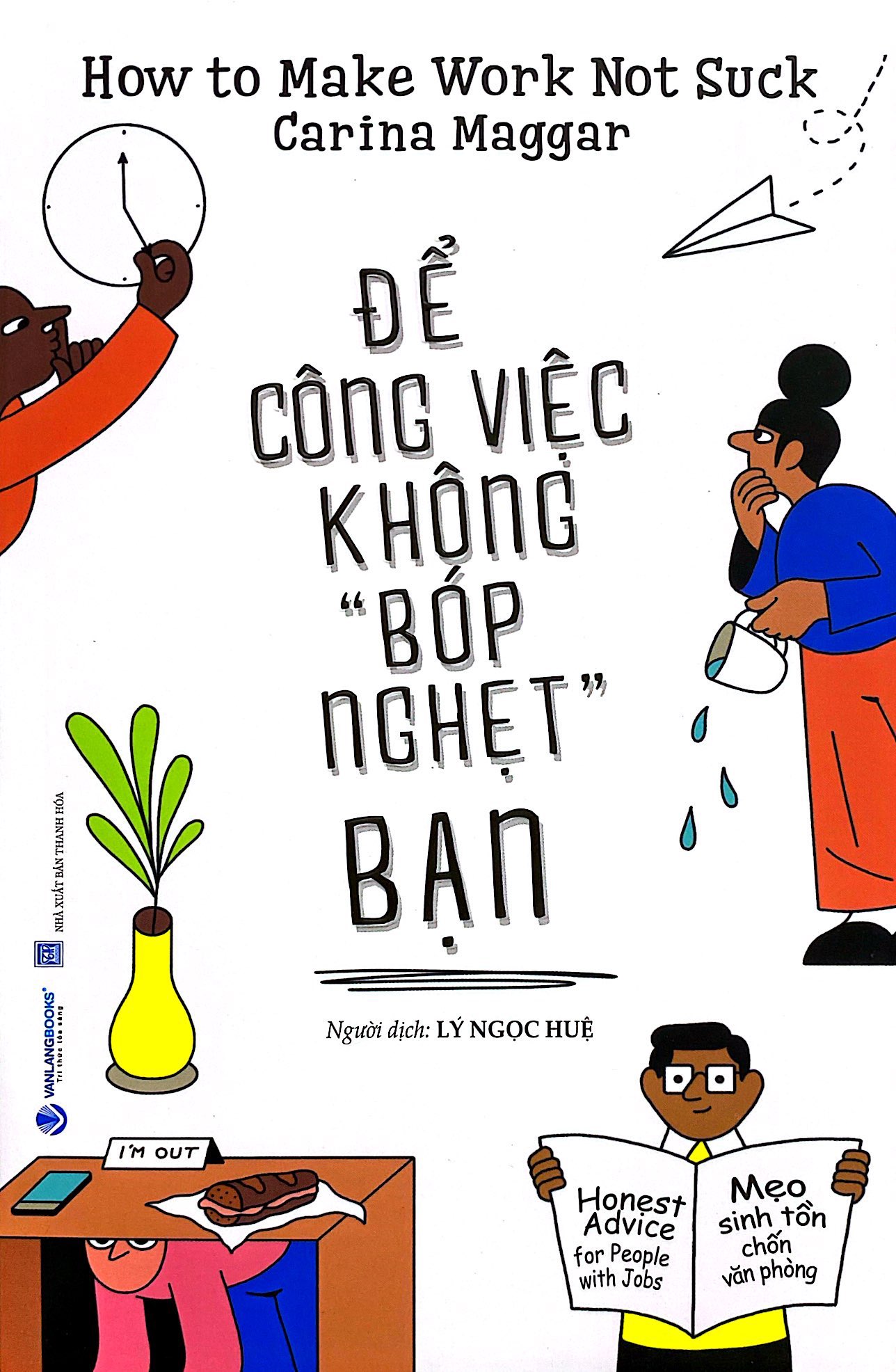 để công việc không "bóp nghẹt " bạn