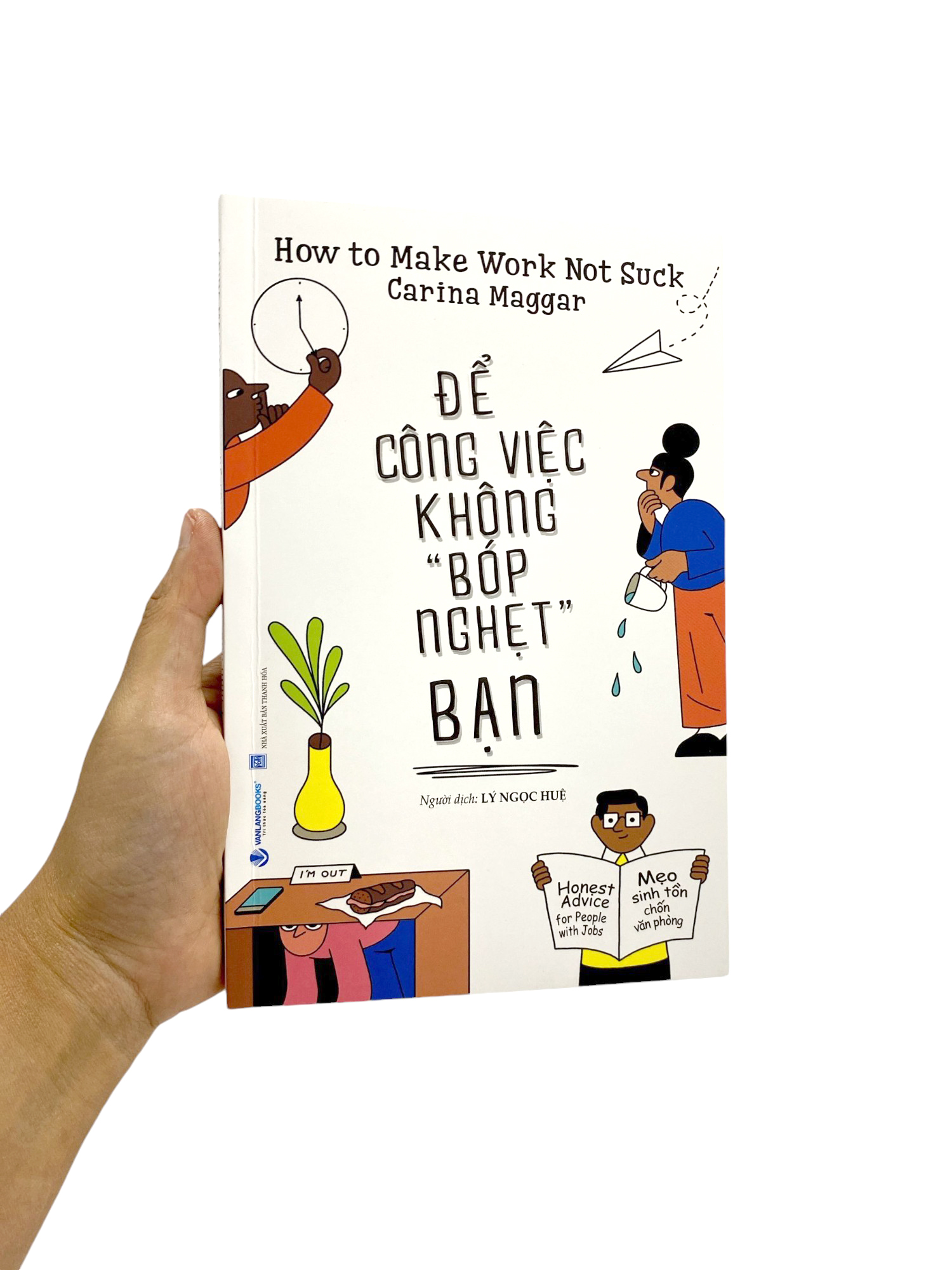 để công việc không "bóp nghẹt " bạn