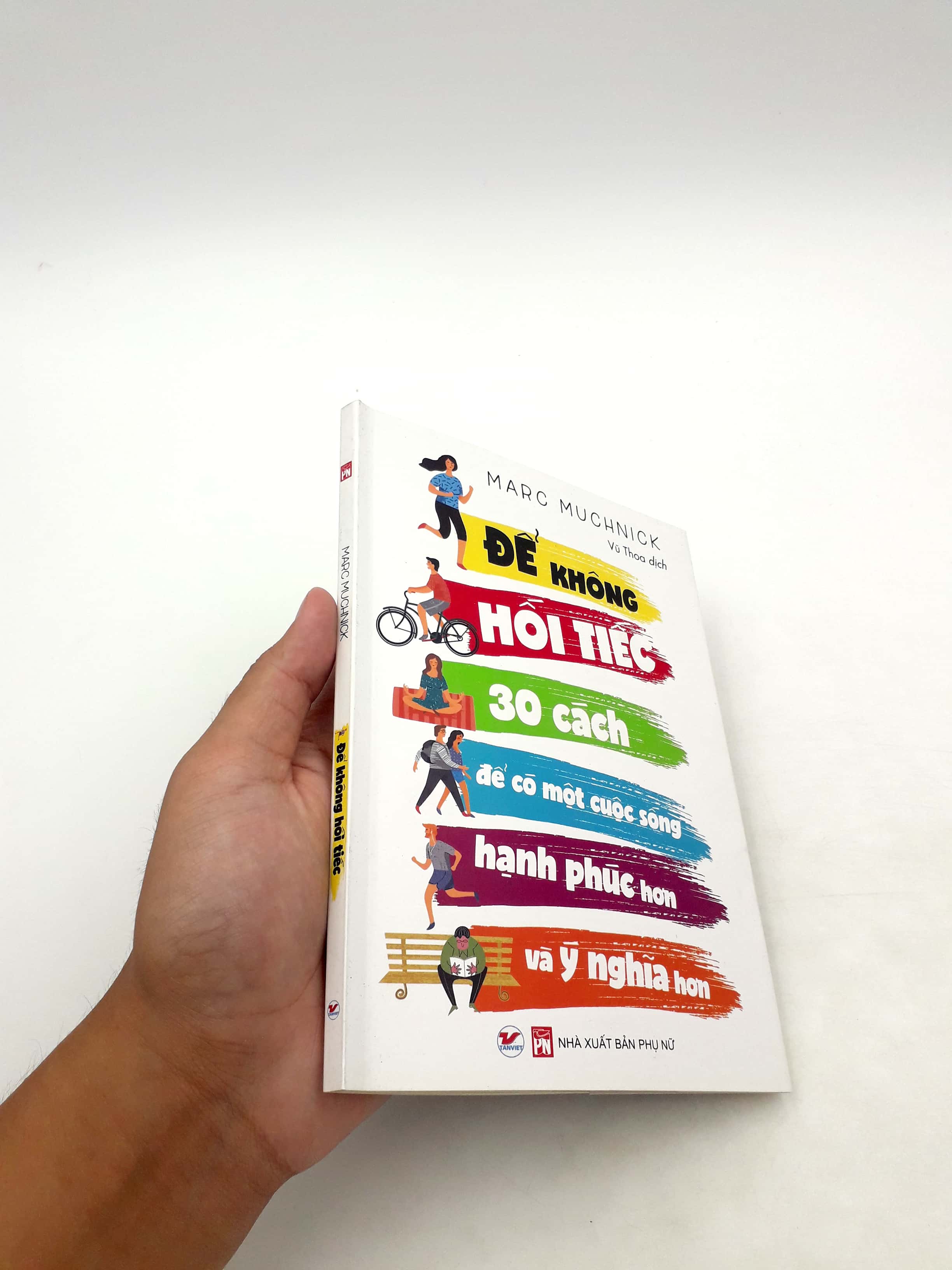 để không hối tiếc - 30 cách để có một cuộc sống hạnh phúc hơn và ý nghĩa hơn