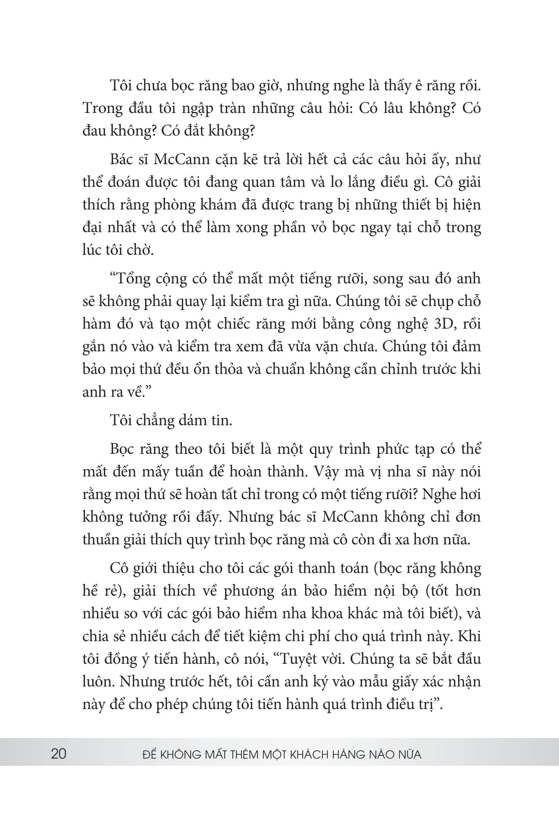 để không mất thêm một khách hàng nào nữa