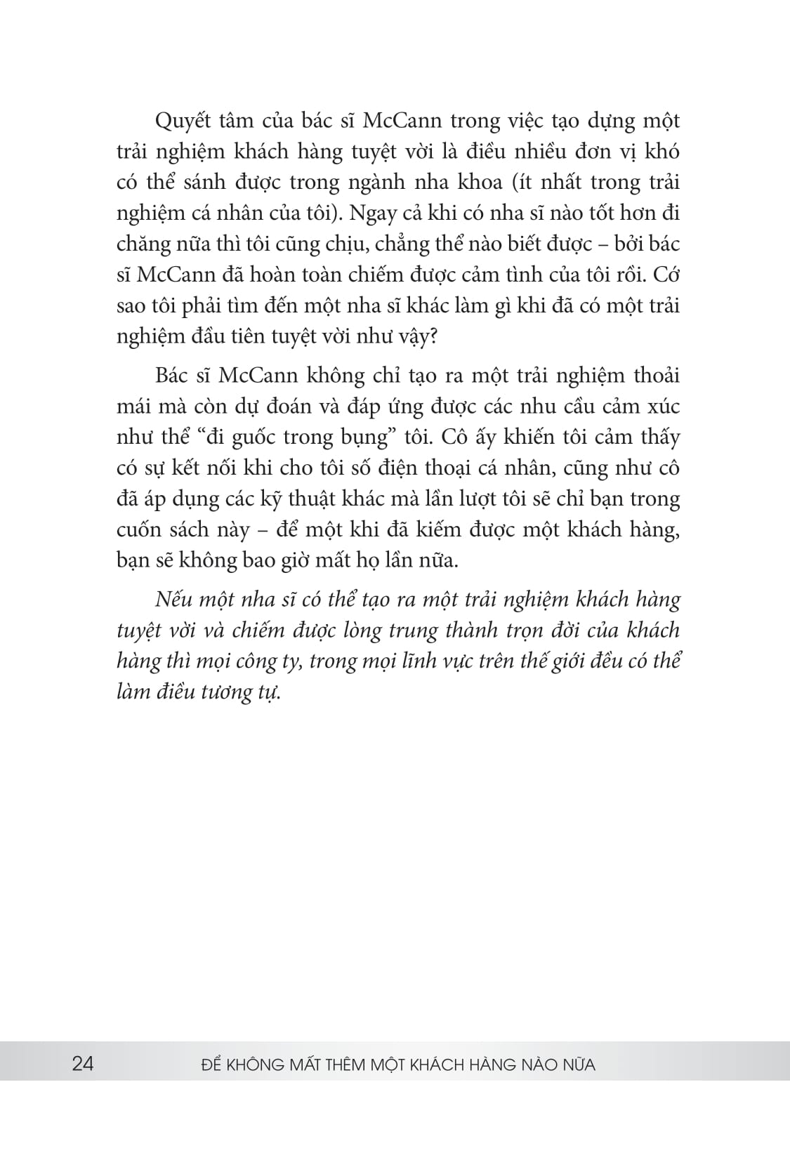 để không mất thêm một khách hàng nào nữa