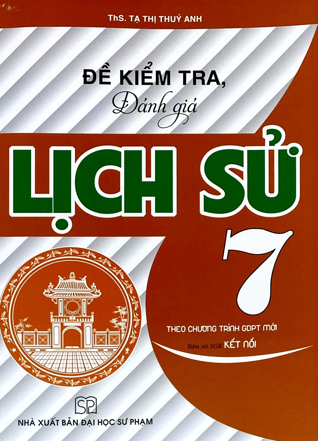 Đề Kiểm Tra, Đánh Giá Lịch Sử 7 (Kết Nối) - Ảnh 2