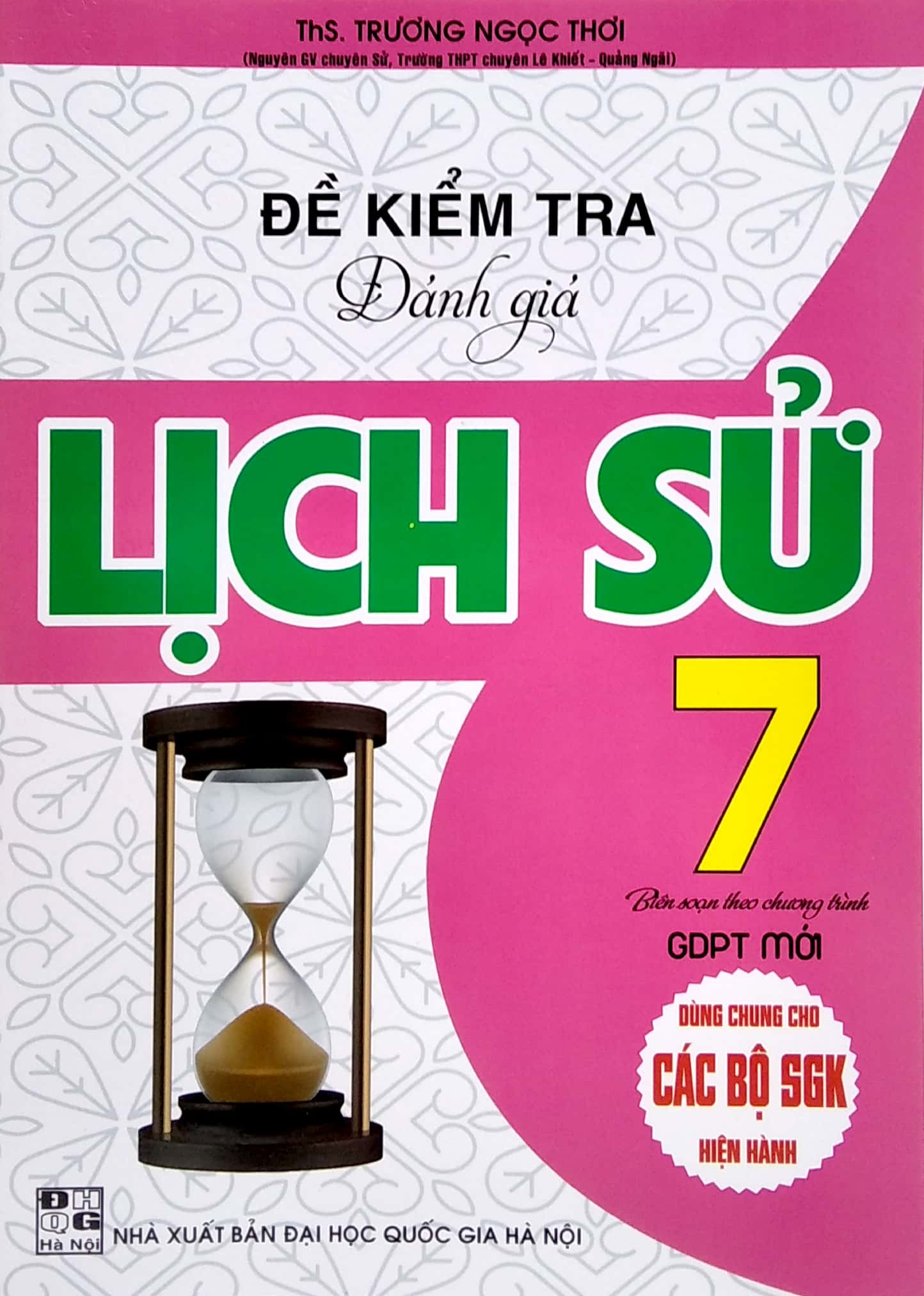 đề kiểm tra đánh giá lịch sử lớp 7 (dùng chung cho các bộ sgk hiện hành)