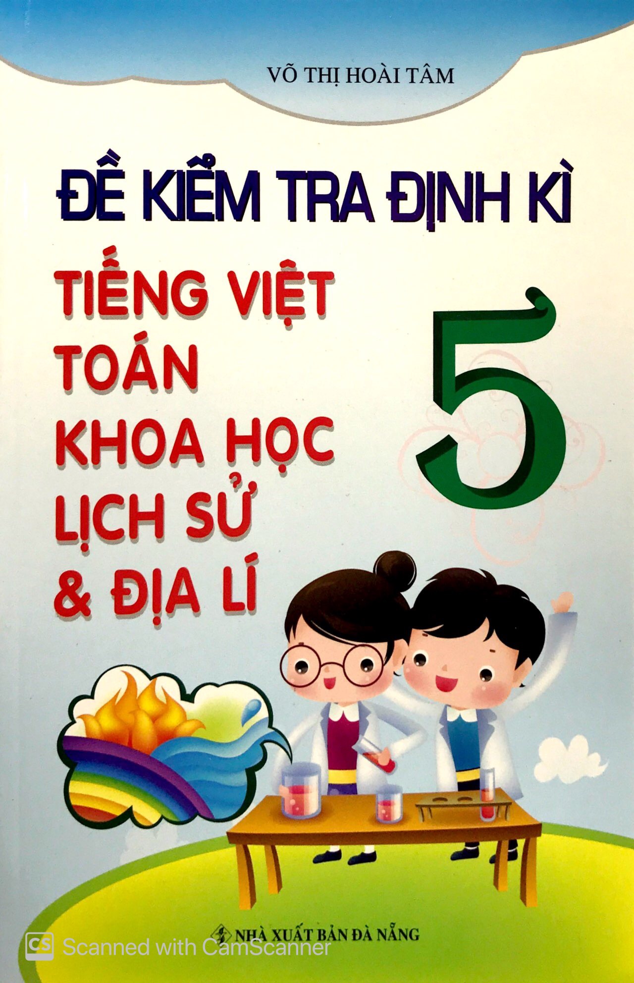 đề kiểm tra định kỳ tiếng việt - toán - khoa học - lịch sử - địa lí 5