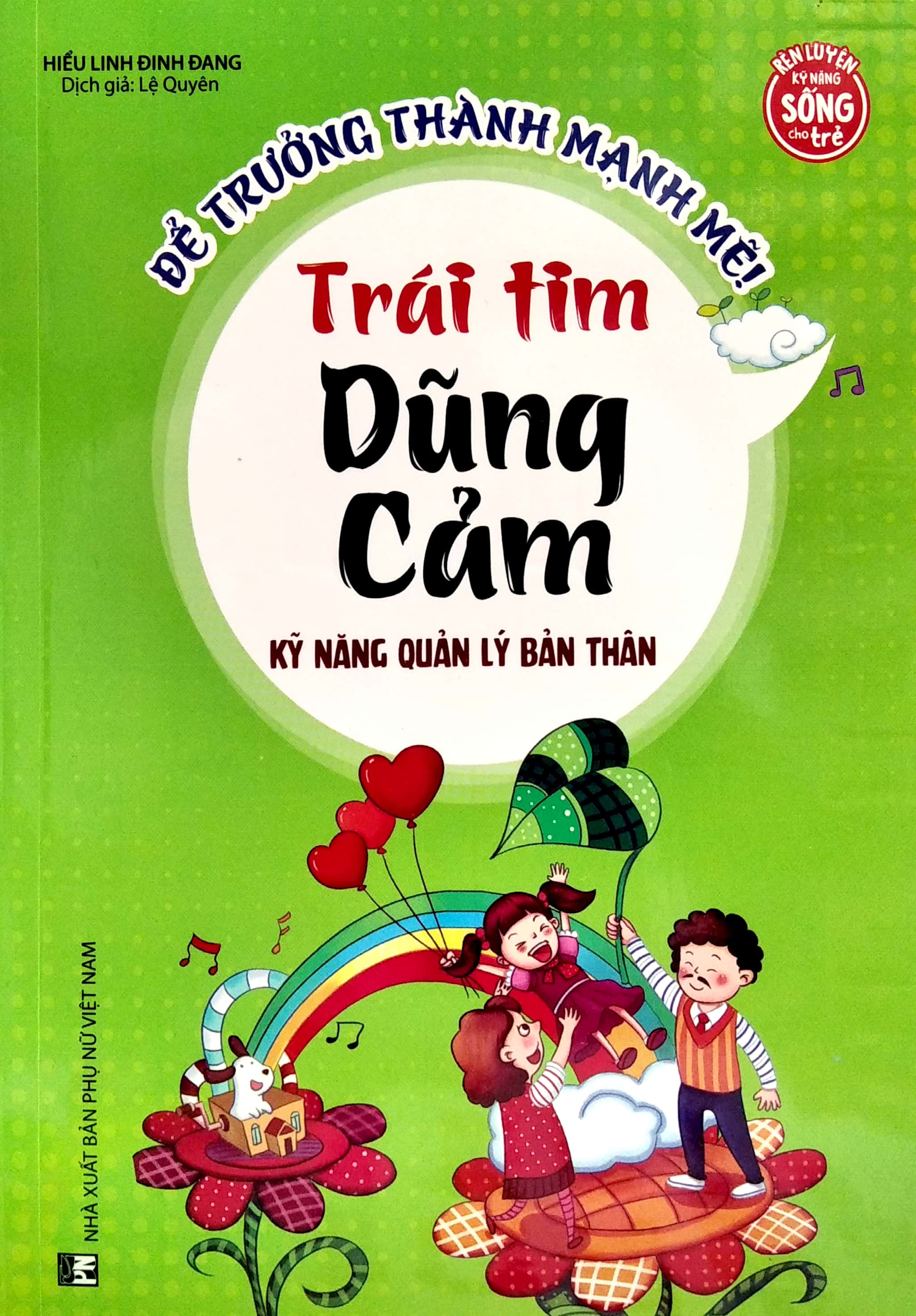 để trưởng thành mạnh mẽ - trái tim dũng cảm