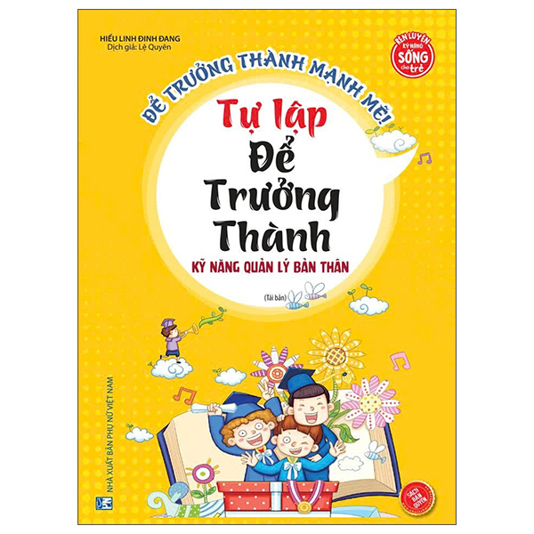để trưởng thành mạnh mẽ - tự lập để trưởng thành - kỹ năng quản lý bán thân
