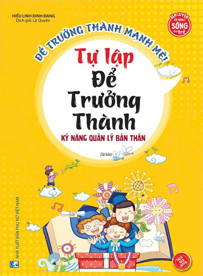 để trưởng thành mạnh mẽ - tự lập để trưởng thành - kỹ năng quản lý bán thân