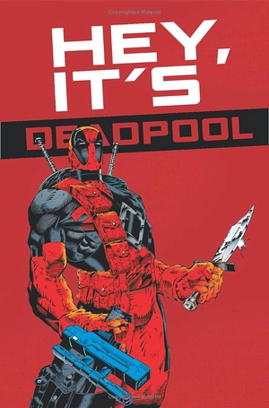 deadpool: hey, it's deadpool! marvel select edition
